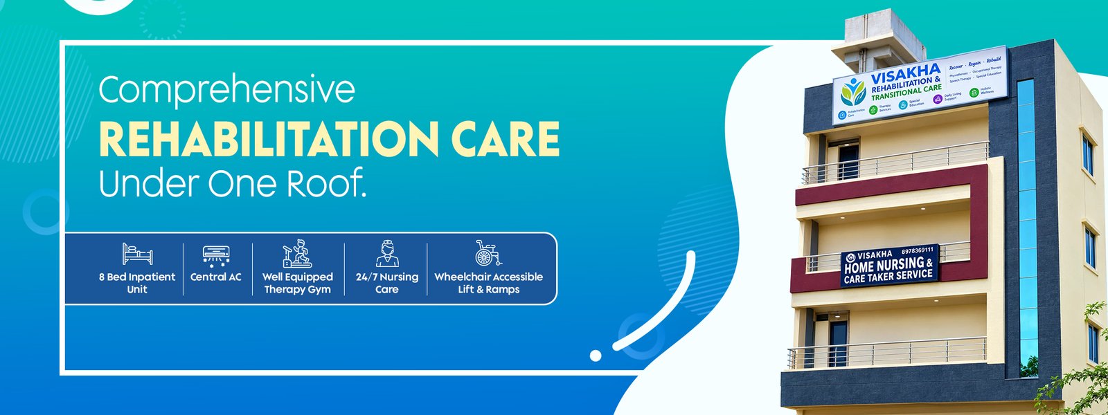 Visakha Rehabilitation & Transitional Care - Comprehensive Rehabilitation Care Under One Roof